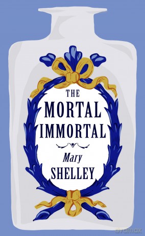 The Mortal Immortal - Mary Shelley [KSIĄŻKA]