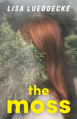 The Moss - Lisa Lueddecke [KSIĄŻKA]