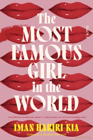 The Most Famous Girl in the World: A Novel - Iman Hariri-Kia [KSIĄŻKA]