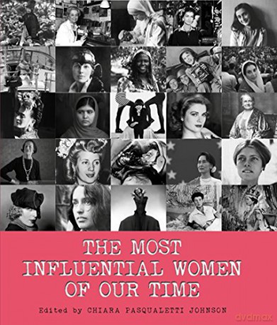 The Most Influential Women of Our Time - Chiara Pasqualetti Johnson [KSIĄŻKA]