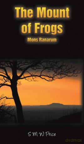 The Mount of Frogs: Mons Ranarum - S M W Price [KSIĄŻKA]