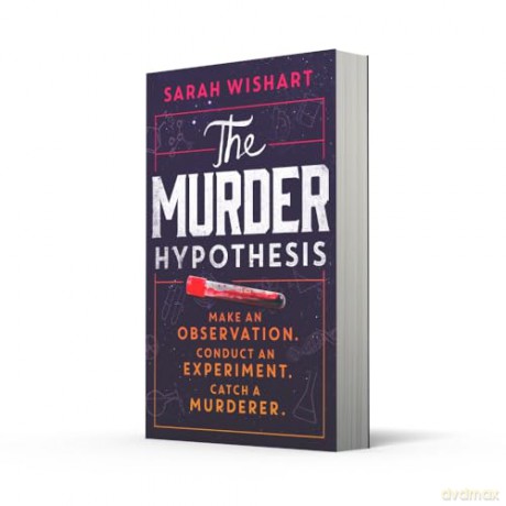The Murder Hypothesis: New for 2024, a thrilling YA novel from the author of FOUR GOOD LIARS - Sarah Wishart [KSIĄŻKA]