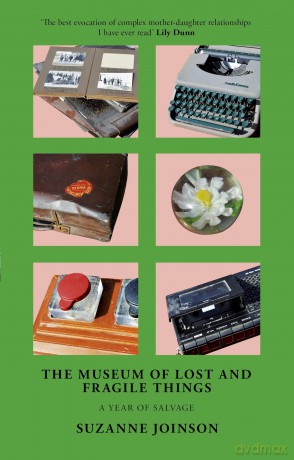The Museum of Lost and Fragile Things: A Year of Salvage - Suzanne Joinson [KSIĄŻKA]