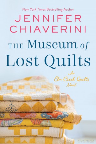The Museum of Lost Quilts: An Elm Creek Quilts Novel: 22 (The Elm Creek Quilts Series, 22) - Jennifer Chiaverini [KSIĄŻKA]