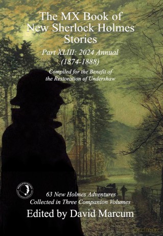 The MX Book of New Sherlock Holmes Stories Part XLIII: 2024 Annual 1874-1888: 43 - David Marcum [KSIĄŻKA]