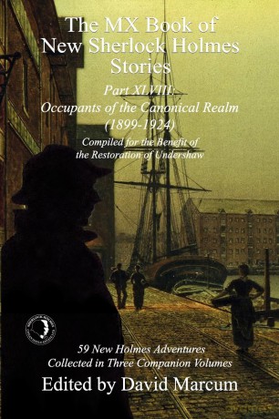 The MX Book of New Sherlock Holmes Stories Part XLVIII: Occupants of the Canonical Realm 1899-1924: 48 - David Marcum [KSIĄŻKA]