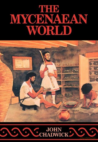 The Mycenaean World - John Chadwick [KSIĄŻKA]