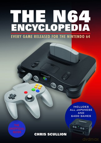 The N64 Encyclopedia: Every Game Released for the Nintendo 64 - Chris Scullion [KSIĄŻKA]