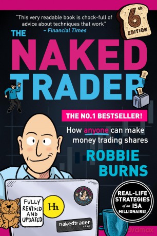 The Naked Trader: How anyone can make money trading shares - 6th edition - Robbie Burns [KSIĄŻKA]