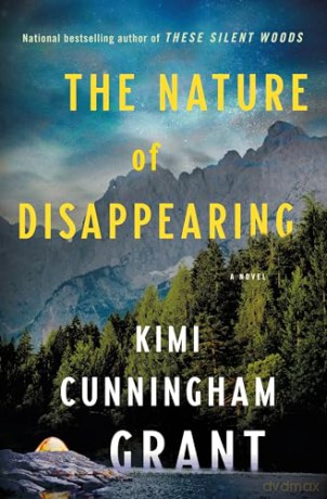 The Nature of Disappearing: A Novel - Kimi Cunningham Grant [KSIĄŻKA]
