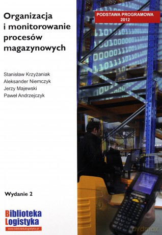 Organizacja i monitorowanie procesów magazyn. ILIM [KSĄŻKA]