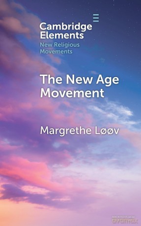 The New Age Movement (Elements in New Religious Movements) - Margrethe Loov [KSIĄŻKA]