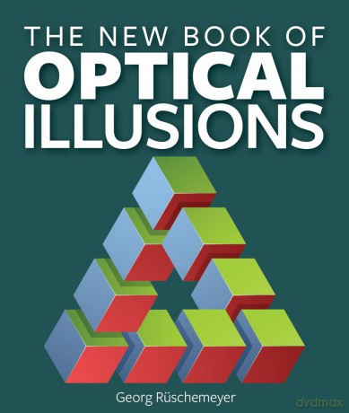 The New Book of Optical Illusions - Georg Ruschemeyer [KSIĄŻKA]