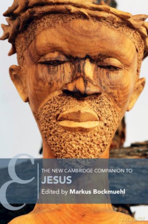 The New Cambridge Companion to Jesus (Cambridge Companions to Religion) - Edited by Markus Bockmuehl [KSIĄŻKA]