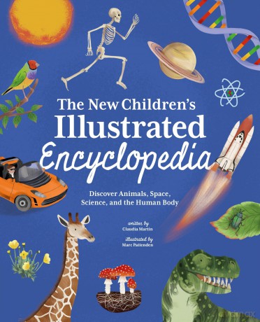 The New Children's Illustrated Encyclopedia: Discover Animals, Space, Science, and the Human Body - Claudia Martin [KSIĄŻKA]