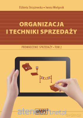 Organizacja i techniki sprzedaży. Prow. sprzed.T.2 [KSĄŻKA]