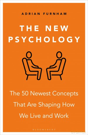 The New Psychology: The 50 newest concepts that are shaping how we live and work [KSIĄŻKA]
