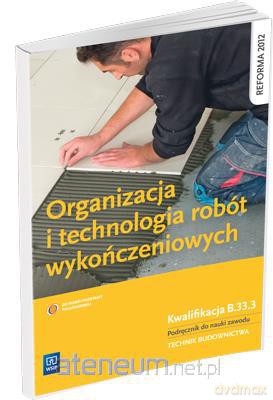 Organizacja i technol. robót wykończeniowych [KSĄŻKA]