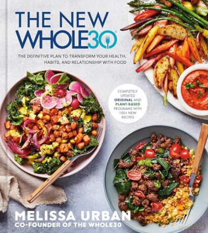 The New Whole30: The Definitive Plan to Transform Your Health, Habits, and Relationship with Food - Melissa Urban [KSIĄŻKA]