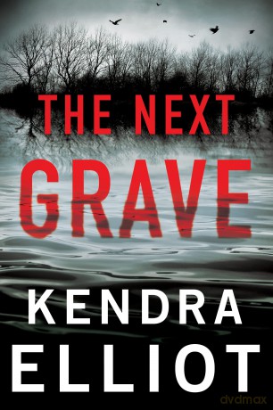 The Next Grave: 6 (Columbia River) - Kendra Elliot [KSIĄŻKA]