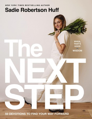 The Next Step: 50 Devotions to Find Your Way Forward (Whoa, That's Good: Wisdom) - Sadie Robertson Huff [KSIĄŻKA]