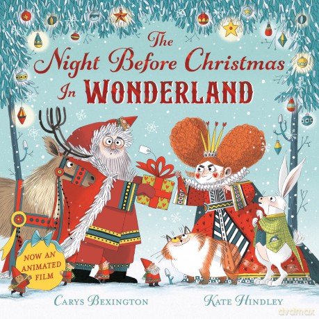 The Night Before Christmas in Wonderland: Now an Animated Film - Carys Bexington [KSIĄŻKA]