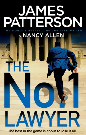 The No. 1 Lawyer: An Unputdownable Legal Thriller from the World's Bestselling Thriller Author - James Patterson [KSIĄŻKA]