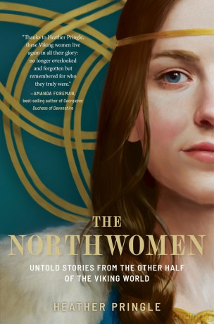 The Northwomen: Untold Stories From the Other Half of the Viking World - Heather Pringle [KSIĄŻKA]
