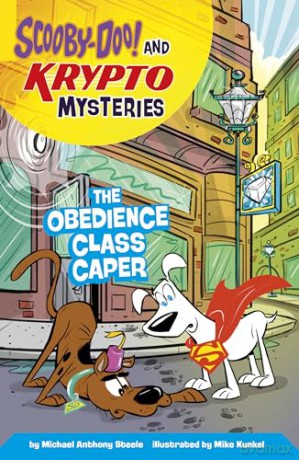 The Obedience Class Caper (Scooby-Doo! and Krypto Mysteries) - Michael Anthony Steele [KSIĄŻKA]