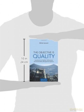 The Objective is Quality: An Introduction to Performance and Sustainability Management Systems - Michel Jaccard [KSIĄŻKA]