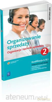Organizowanie sprzedaży 2 Org. i techn. sprzedaży [KSĄŻKA]