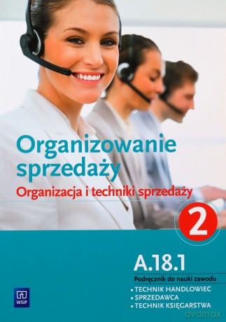 Organizowanie sprzedaży 2 Org. i techn. sprzedaży [KSĄŻKA]