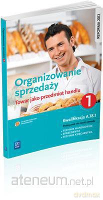 Organizowanie sprzedaży. Towar jako prz. handlu 1 [KSĄŻKA]