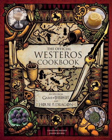 The Official Westeros Cookbook: Recipes from Game of Thrones and House of the Dragon - Cassandra Reeder [KSIĄŻKA]