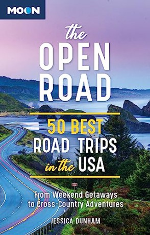 The Open Road (Second Edition): 50 Best Road Trips in the USA (Travel Guide) - Jessica Dunham [KSIĄŻKA]