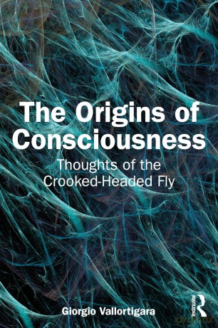 The Origins of Consciousness: Thoughts of the Crooked-Headed Fly - Giorgio Vallortigara [KSIĄŻKA]