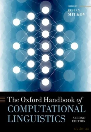 The Oxford Handbook of Computational Linguistics (Oxford Handbooks) - Ruslan Mitkov [KSIĄŻKA]