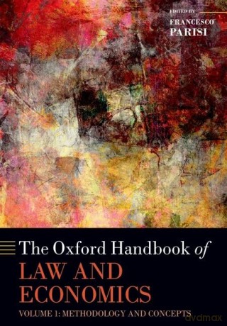 The Oxford Handbook of Law and Economics: Volume I: Methodology and Concepts (Oxford Handbooks) - Francesco Parisi [KSIĄŻKA]