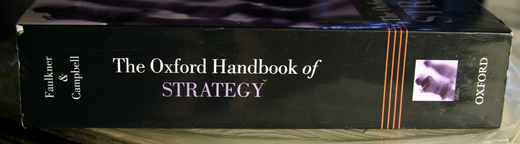 The Oxford Handbook of Strategy: A Strategy Overview and Competitive Strategy (Oxford Handbooks) - David O. Faulkner [KSIĄŻKA]