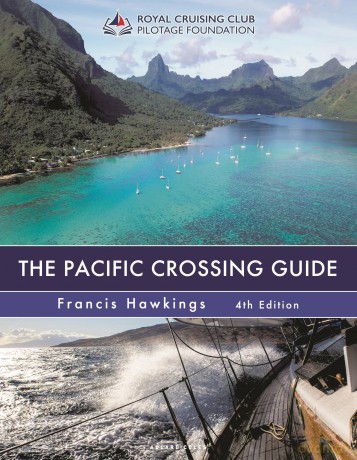 The Pacific Crossing Guide 4th edition: RCC Pilotage Foundation: Royal Cruising Club Pilotage Foundation - Francis Hawkings [KSIĄŻKA]