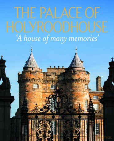 The Palace of Holyroodhouse: 'A house of many memories' - Deborah Clarke [KSIĄŻKA]
