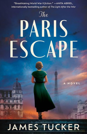 The Paris Escape: A Novel - James Tucker [KSIĄŻKA]
