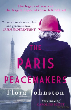The Paris Peacemakers: The powerful tale of love and loss in the aftermath of World War One - Flora Johnston [KSIĄŻKA]
