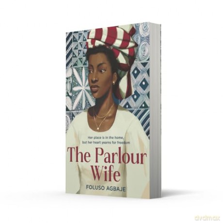 The Parlour Wife: The most poignant historical fiction book you'll read this year - Foluso Agbaje [KSIĄŻKA]