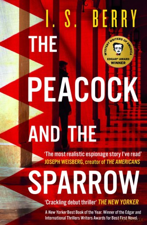 The Peacock and the Sparrow: The Times and Sunday Times Thriller of the Year - I. S. Berry [KSIĄŻKA]