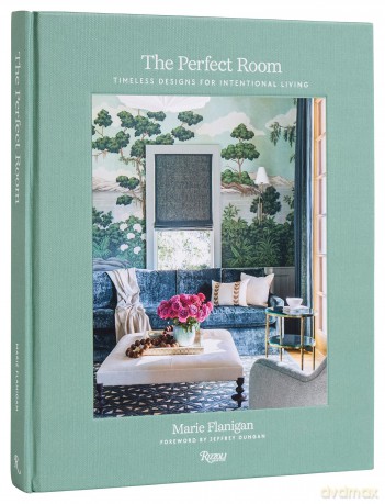 The Perfect Room: Timeless Designs for Intentional Living - Marie Flanigan [KSIĄŻKA]