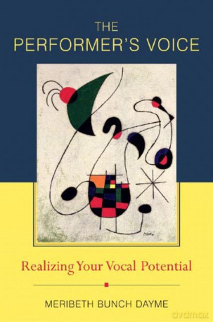 The Performer's Voice - Realizing Your Vocal Potential - Meribeth Dayme [KSIĄŻKA]