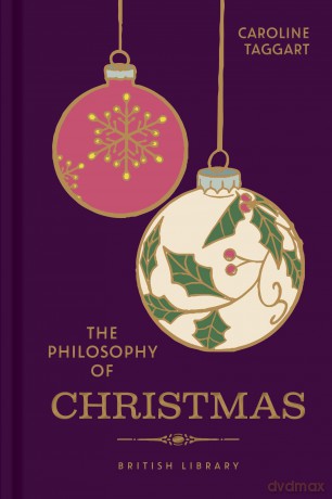 The Philosophy of Christmas: 16 (Philosophies) - Caroline Taggart [KSIĄŻKA]
