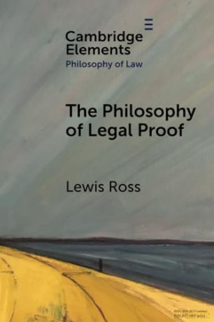 The Philosophy of Legal Proof (Elements in Philosophy of Law) - Lewis Ross [KSIĄŻKA]