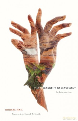The Philosophy of Movement: An Introduction - Thomas Nail [KSIĄŻKA]